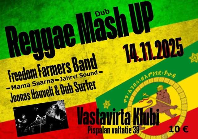 Poster: Reggae Mash Up, 14.11.2025 — Freedom Farmers Band, Mama Saarna, Jahrvi Sound, Joonas Hauveli & Dub Surfer at Vastavirta Klubi, on red, gold and green with a Lion of Judah flag