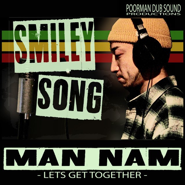 Cover art for MAN NAM (Let's Get Together) by Smiley Song and Poorman Dub Sound